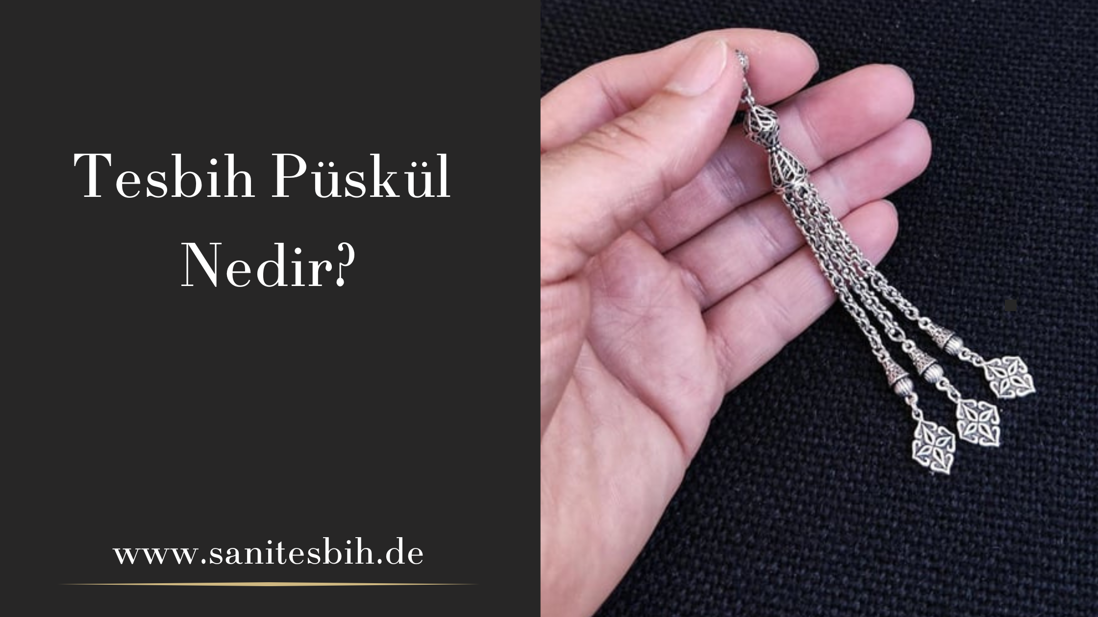 Tesbih Püskül nedir?